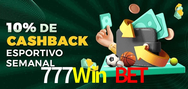 10% de bônus de cashback na 777Win Bet